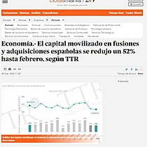 El capital movilizado en fusiones y adquisiciones espaolas se redujo un 52% hasta febrero, segn TTR